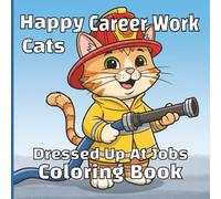 Happy Career Work Cats Dressed Up At Jobs Coloring Book