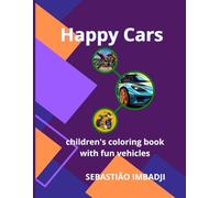 HAPPY CARS: CHILDREN´S COLORING BOOK WITH FUN VEHICLES