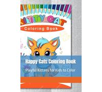 Happy Cats Coloring Book: Playful Kittens for Kids to Color