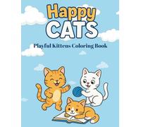 Happy Cats: Playful Kittens Coloring Book