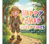Happy Chap Adventures: Exploring Bird Life A-Z