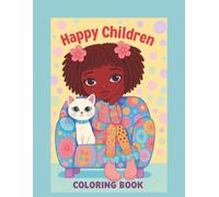 Happy Children Coloring Book: Fun and Easy Coloring Pages with Cute Girls, Cats, Dogs and More for Kids Ages 4-8