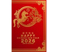 Happy Chinese New Year 2026 Year Of The Horse: Lined Journal For Men & Women, 6"x9" / 120 Pages