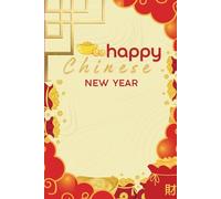 Happy Chinese New Year notebook: size 6"x9", Lined Journal 120 pages for offices, students, children, housewives or gift.