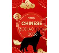 Happy Chinese Zodiac Dog 2026: Horoscope for the Chinese Zodiac sign Dog in the year of the Fire Horse 2026