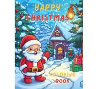 Happy Christmas Coloring Book: 60 easy festive designs for kids 2 - 10 years.