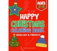 Happy Christmas Coloring Book in French & English: Simple and Easy for Kids Ages 2-8 Years