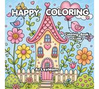 Happy Coloring! Volume 2: 50 Beautiful Illustrations to Color and Enjoy