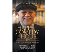 "HAPPY COMEDY HOUR" (live) at Ted's NY News Room Club: : HOT Adult Comedy "Laughter Is Good For Your Soul"