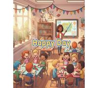 Happy Day: A cheerful classroom notebook for joyful kids and creative school days