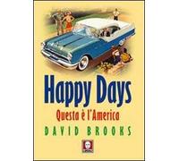 Happy Days. Questa è l'America