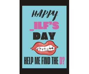 Happy DILF's _ay: Help Me Find The D?: Father's Day Gifts for Husband | Funny Personalized Notebook from Wife to Husband | Perfect Father's Day Gifts | 120 Pages | B&W Interior | 6" x 9"