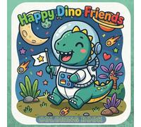 HAPPY DINO FRIENDS: COLORING BOOK