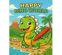 Happy Dino World: A coloring book for children who loves dinosaurs