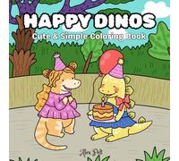 Happy Dinos: Cute & Simple Coloring Book For Kids