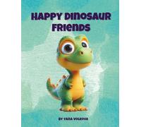Happy Dinosaur Friends: A Fun & Easy Coloring Book with Cute Dinosaurs for Kids Ages 3-8
