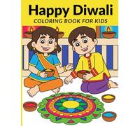 Happy Diwali Coloring Book for Kids: Rangoli Patterns, Happy Diwali Wishes and Simple Designs for Toddlers and Preschoolers