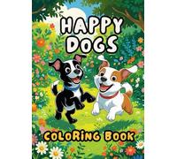 HAPPY DOGS: COLORING BOOK