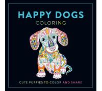 Happy Dogs Coloring: Cute Puppies to Color and Share