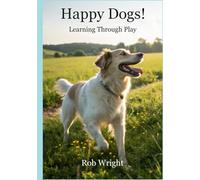 Happy Dogs! Learning Through Play.