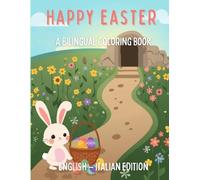 Happy Easter A Bilingual Coloring Book: English & Italian Edition
