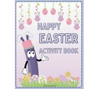 Happy Easter Activity Book: A Fun-Filled Easter Activity Book with Coloring, Mazes, Puzzles & Games for Kids!