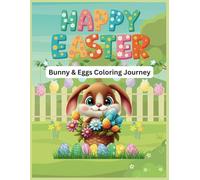 Happy Easter: Bunny & Eggs Coloring Journey for Children Ages 3 to 12
