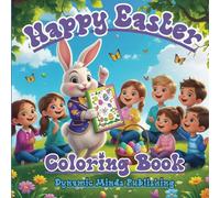 Happy Easter Coloring Book: A Fun-Filled Easter Coloring Adventure for Kids. |8.5x8.5 inch| 50 Plus Easter Holiday Coloring Pages, Fun for All Ages
