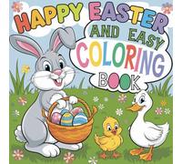 HAPPY EASTER COLORING BOOK: Bold and Easy Designs for Adults,Teens, and Kids. Simple,Cute Easter and Spring Illustrations