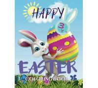 Happy Easter Coloring Book: Bold and easy drawings for young children, ages 3 and up. Simple, cute and fun Easter and spring illustrations.