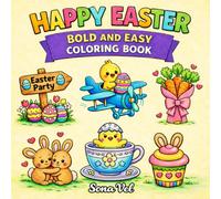 Happy Easter Coloring Book: Bold and Easy Easter and Spring Designs for Kids