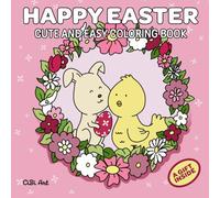 Happy Easter Coloring Book: Cute and Easy Coloring Book, Perfect for Kids and Adults, Bold and Easy Designs with Fun Easter Images, Comfy and Cozy Coloring Book