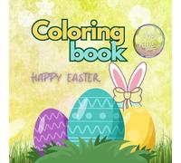 Happy Easter Coloring Book: Easy Designs For Kids. Simple Easter Illustrations.