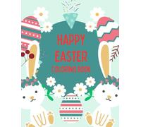 Happy Easter Coloring Book: Easy Guided Coloring Fun | Holiday Coloring Book for Boys and Girls | Preschool Activities | Gifts for Toddlers