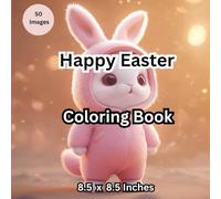 Happy Easter Coloring Book for Kids | 50 Fun & Festive Designs | 8.5 x 8.5 Inches | Bunnies, Eggs, Chicks & More | Perfect Holiday Gift for Boys & Girls