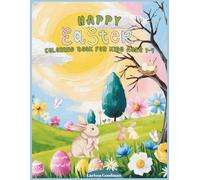 Happy Easter Coloring Book For Kids Ages 1-4: 50 Big And Easy Easter Designs To Color For Boys And Girls