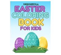 Happy Easter Coloring Book For Kids Ages 4-8: Big, Simple Designs to Boost Creativity and Fine Motor Skills