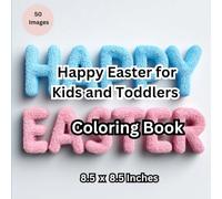 Happy Easter Coloring Book for Kids and Toddlers Simple Easter Coloring Pages with Bunnies, Eggs, Chicks, Baskets, Spring Flowers, and Cute Holiday Fun