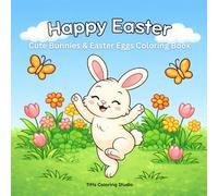 Happy Easter Coloring Book for Kids: Cute Bunnies & Easter Eggs Coloring Book | Easy Coloring Pages for Boys and Girls Ages 3-8