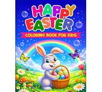 Happy easter coloring book for kids: fun bunny, chick and easter egg coloring pages for kids and children ages 4-8