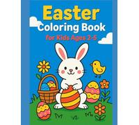Happy Easter Coloring Book for Toddlers and Kids: Big Easter Coloring Book for Children Ages 2-5 with Cute and Simple Designs