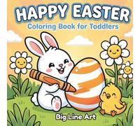 Happy Easter Coloring Book for Toddlers: My First Big and Easy Spring Coloring Book for Kids Ages 1-3, 2-4 | Fun Basket Stuffer with Baby Animals and Large Shapes