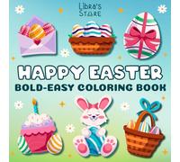 Happy Easter: Cute & Cozy | Bold & Easy | Easter Coloring Book Pages for Kids, Toddlers & Adults