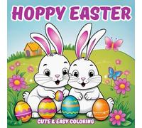 Happy Easter Cute & Easy Coloring: Perfect for Little Hands and Big Smiles! Perfect Blend of Relaxation and Creativity.
