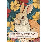 HAPPY EASTER DAY: Coloring Book Full of Whimsical Black Line and Grayscale Images (Easter with Lovely Bunnies <3)