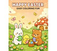 Happy Easter Easy Coloring Fun: Over 50 Easter-themed, springtime art pages for kids ages 4-8 and up.