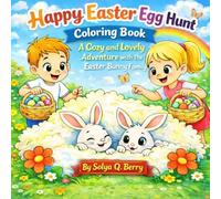 Happy Easter Egg Hunt Coloring Book: A Cozy and Lovely Adventure with the Easter Bunny Family