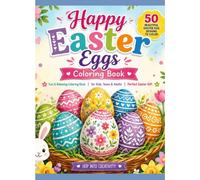 Happy Easter Eggs Coloring Book: 50 Beautiful Easter Egg Designs to Color | Fun & Relaxing Coloring Book for Kids, Teens & Adults | Perfect Easter Gift