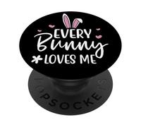 Happy Easter Every Bunny Sign Every Bunny Loves Me Chicks PopSockets PopGrip Adesivo
