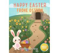 Happy Easter / Frohe Ostern: Learn German & English for Easter: A Fun Bilingual Vocabulary Activity Book for Ages 3 to 10